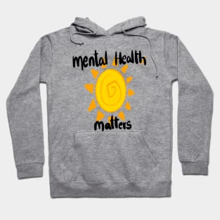 mental health matters Hoodie